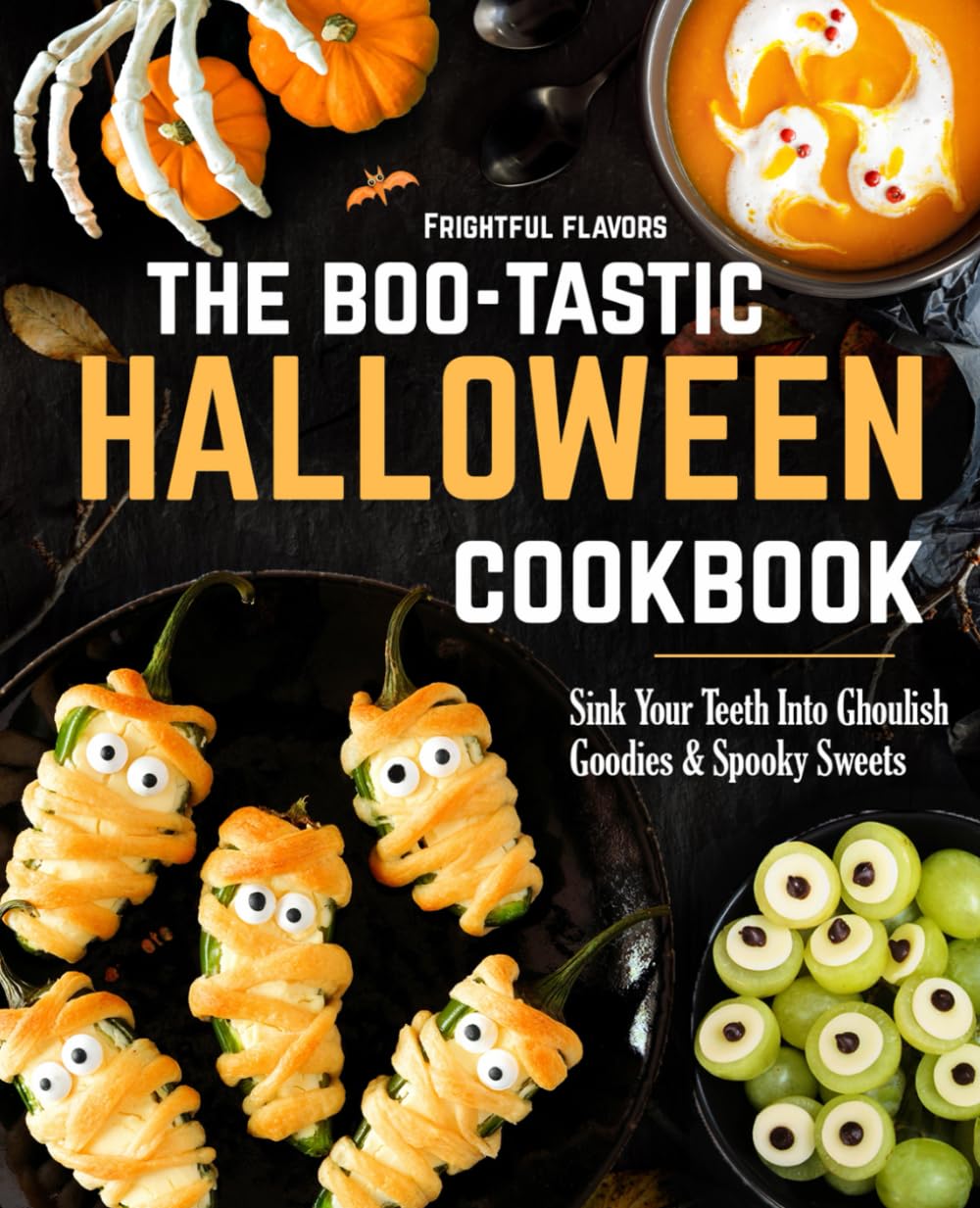 Frightful Flavors: The Boo-Tastic Halloween Cookbook: Sink Your Teeth Into Ghoulish Goodies & Spooky Sweets - 2287