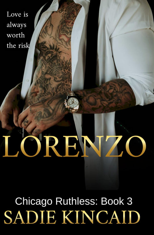 Lorenzo: Chicago Ruthless: Book 3 - 9134