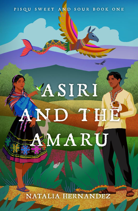 Asiri and the Amaru: Pisqu Sweet and Sour Book 1 - 868