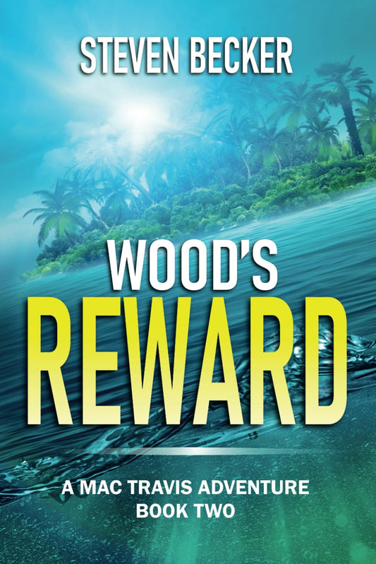 Wood's Reward: Action and Adventure in the Florida Keys (Mac Travis Adventure Thrillers)