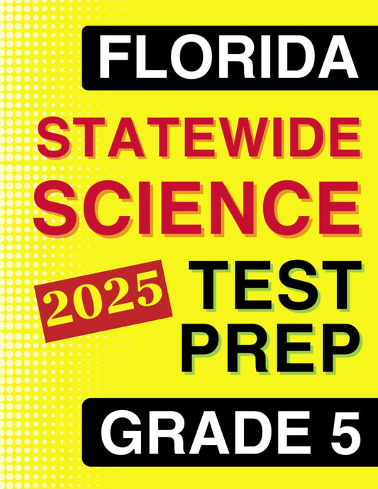Florida Statewide Science Assessment Test Prep Grade 5: A Comprehensive Practice Workbook with Full-Length Tests (Florida FAST Assessment Practice - Grade 5) - 8678