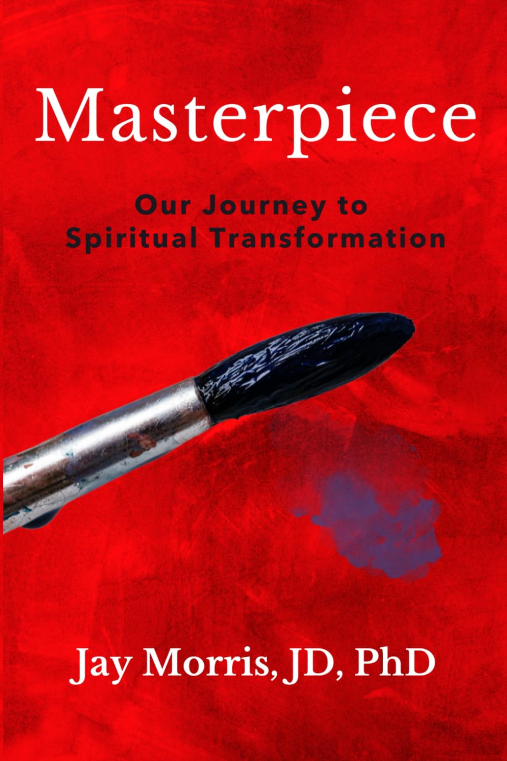 Masterpiece: Our Journey to Spiritual Transformation