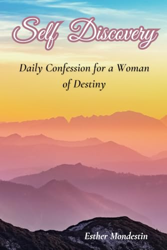 Self Discovery: Daily Confession for a women of destiny - 3467