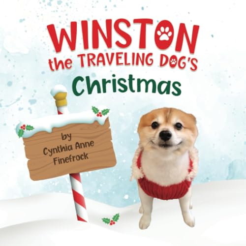 Winston the Traveling Dog's Christmas: A Special Holiday Edition of the Winston the Traveling Dog Series - 2523