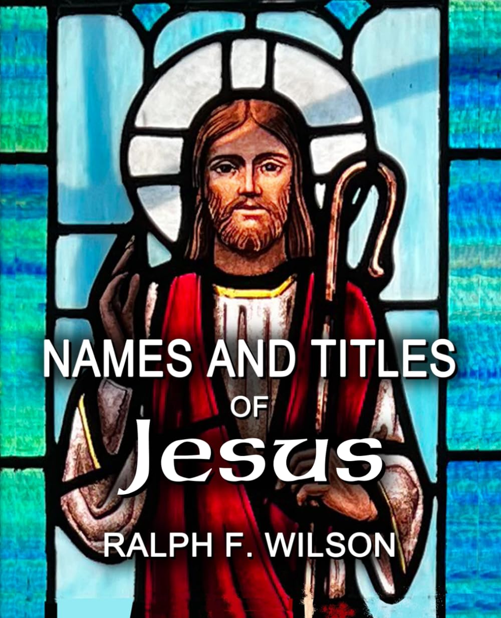 Names and Titles of Jesus: A Discipleship Study (JesusWalk Bible Study Series) - 9158