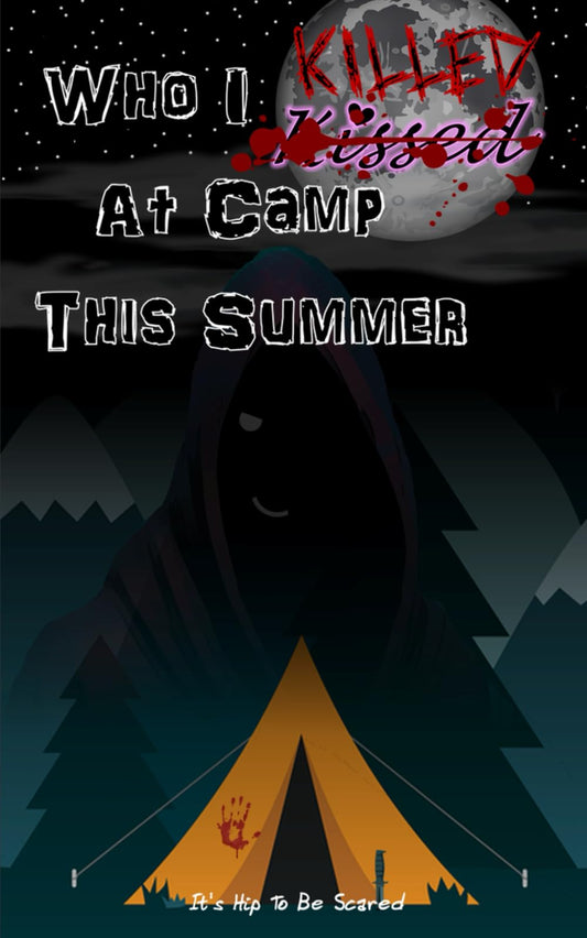 Who I Killed at Camp This Summer (New World Fantasy)