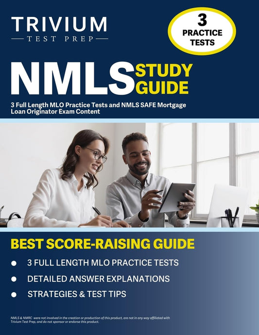 NMLS Study Guide: 3 Full Length MLO Practice Tests and NMLS SAFE Mortgage Loan Originator Exam Content - 4790