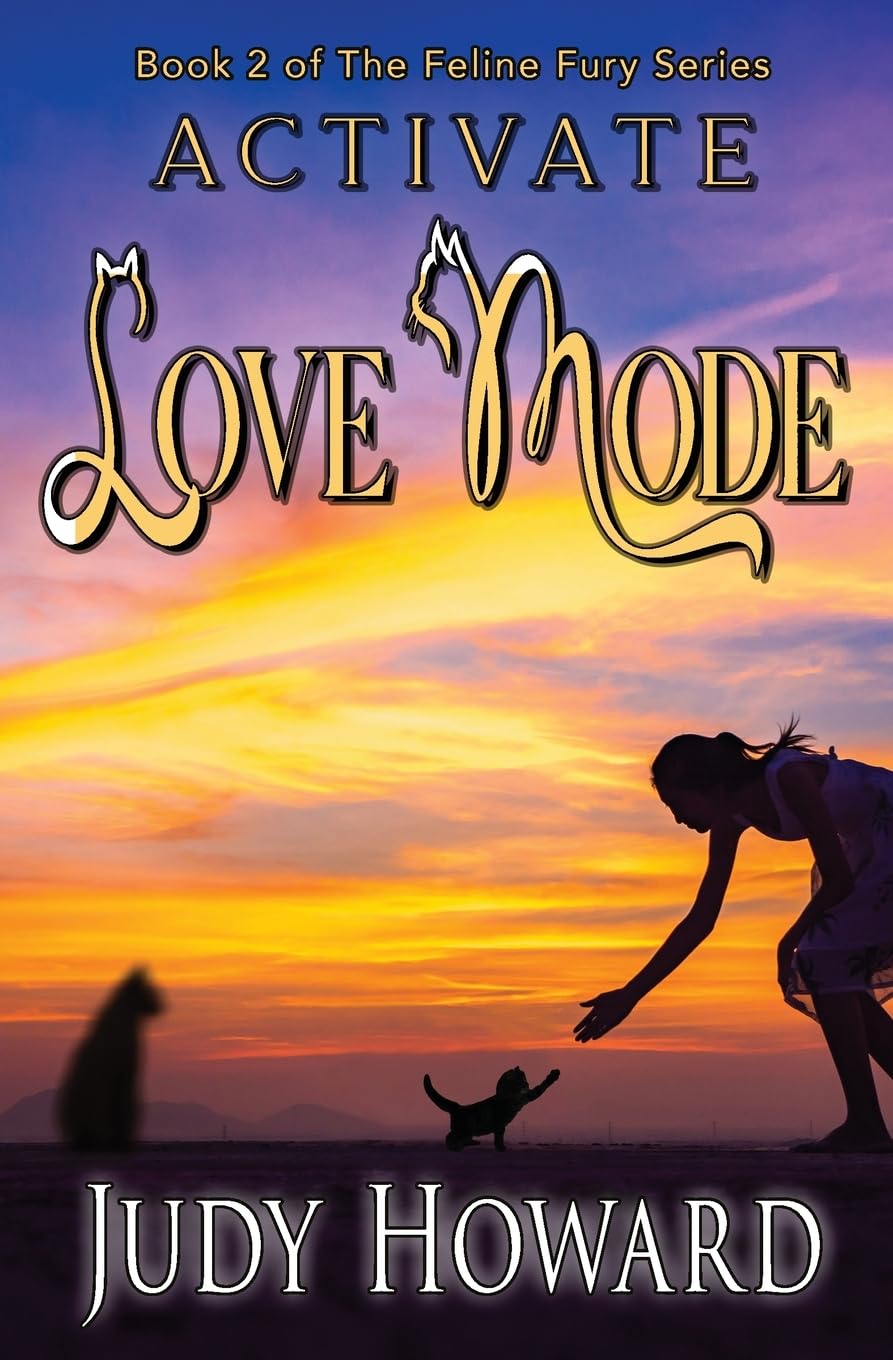 Activate Love Mode: Book 2 in The Feline Fury Series