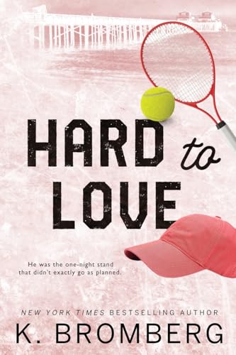 Hard to Love: Special Edition (The Play Hard Series (The Kincade Sisters)) - 3604