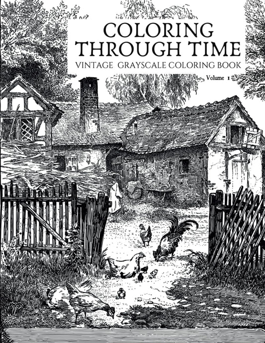 Coloring Through Time Vintage Grayscale Coloring Book: Volume 1 (Coloring Through Time Vintage Grayscale Coloring Books) - 3334