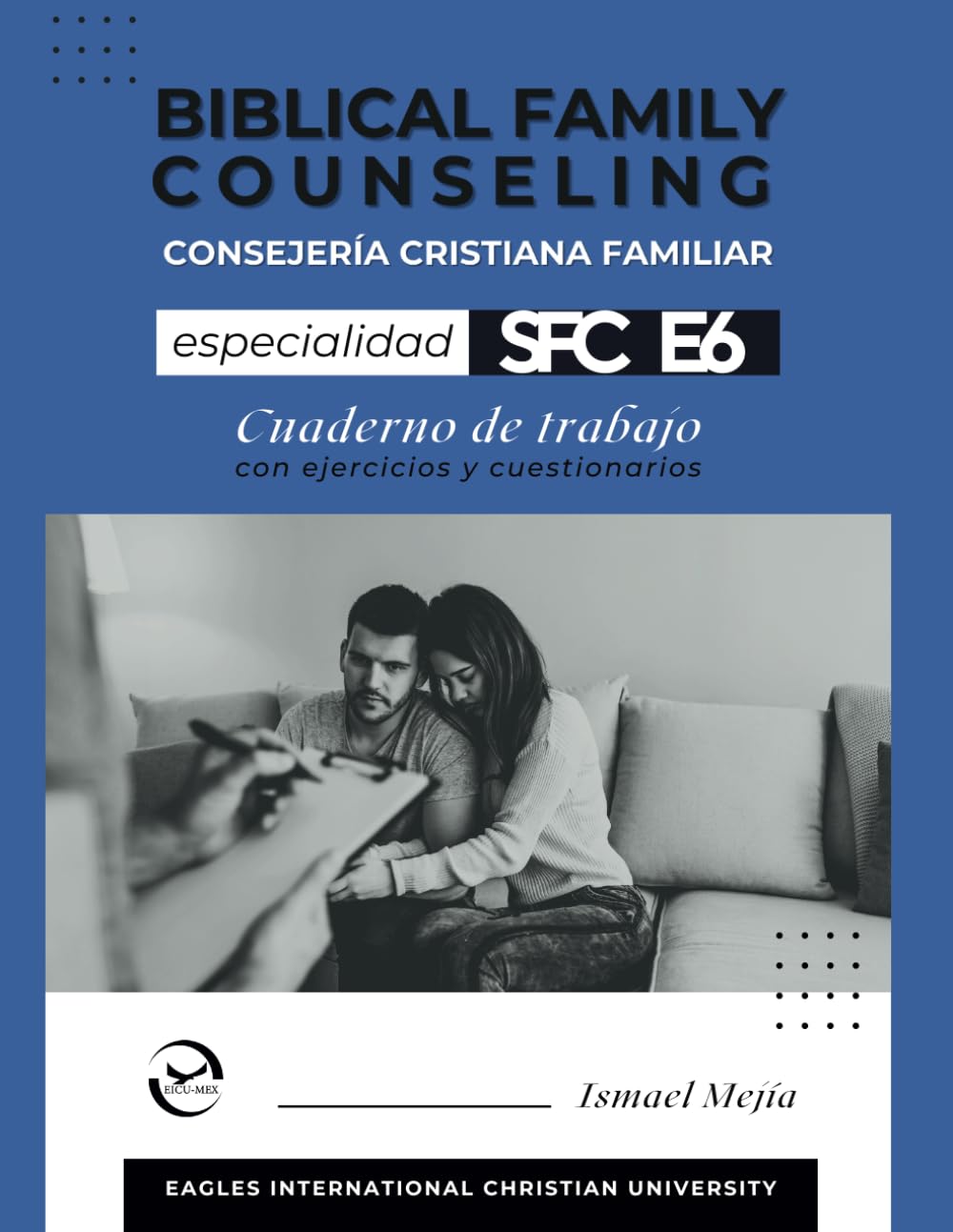 Consejería Cristiana Familia Especialidad 6 Cuaderno de Trabajo | Biblical Family Counseling Speciality Workbook (Spanish Edition) - 7589