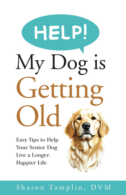 HELP! My Dog is Getting Old: Easy Tips to Help Your Senior Dog Live a Longer, Happier Life (Raising Naturally Healthy Dogs) - 6503