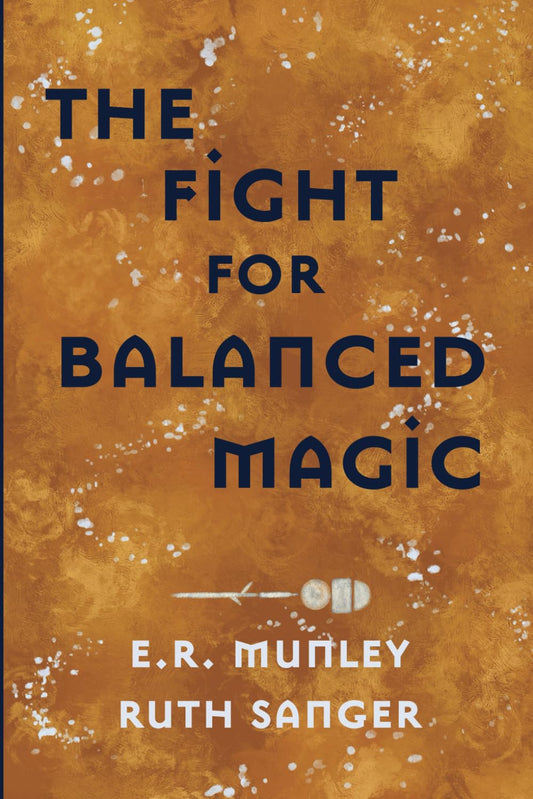 The Fight for Balanced Magic (The Statera Cycle) - 9902