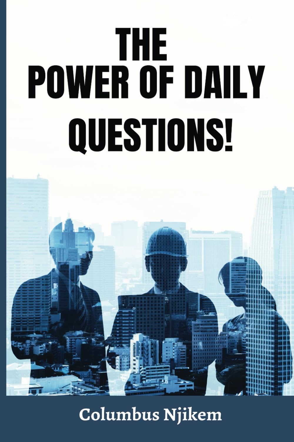 THE POWER OF DAILY QUESTIONS: TRANSFORMING YOUR WORLD “ONE QUESTION AT A TIME" - 5772