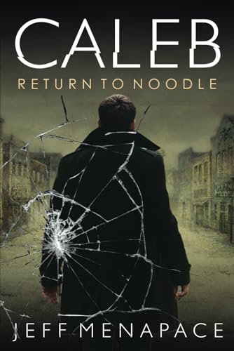 Caleb: Return to Noodle (Caleb Lambert Thriller)