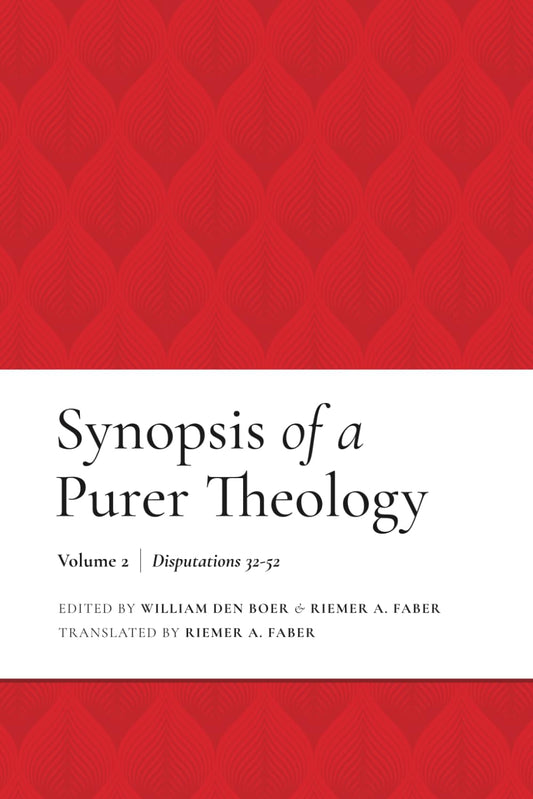 Synopsis of a Purer Theology: Vol. 2 - 7836