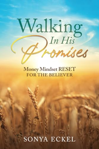 Walking In His Promises: Money Mindset Reset for the Believer - 9640