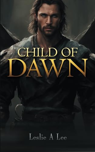 Child of Dawn (Legends of the Vale) - 665