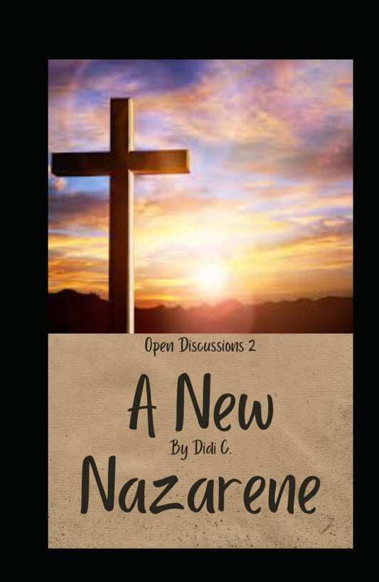 A new Nazarene: Open Discussions Two - 2478