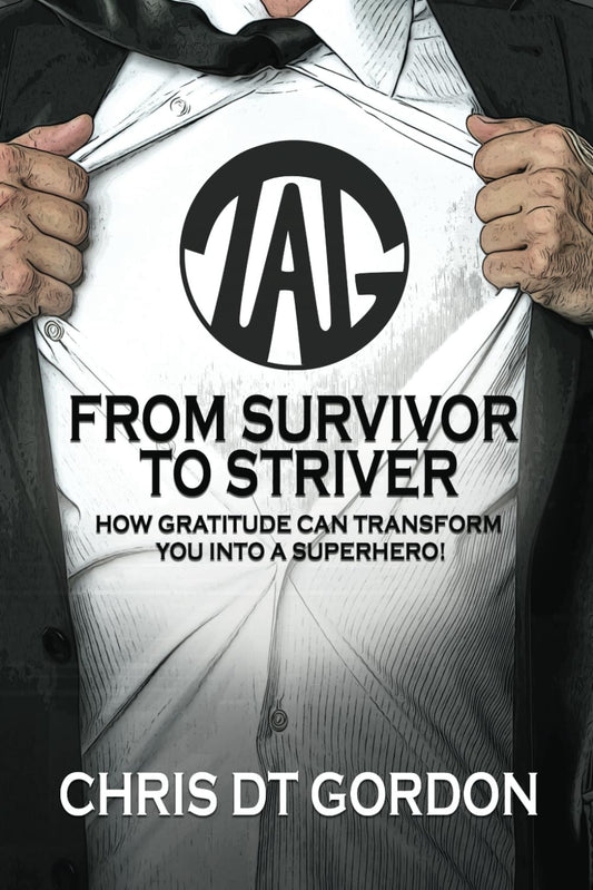 From Survivor to Striver: How gratitude can transform you into a superhero! - 8660