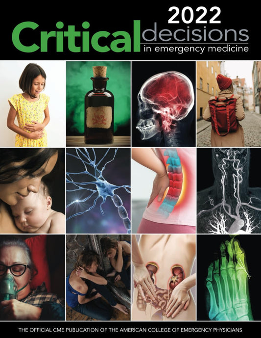 2022 Critical Decisions in Emergency Medicine: The Official CME Publication of the American College of Emergency Medicine (Critical Decisions in Emergency Medicine Annual Collection) - 1855