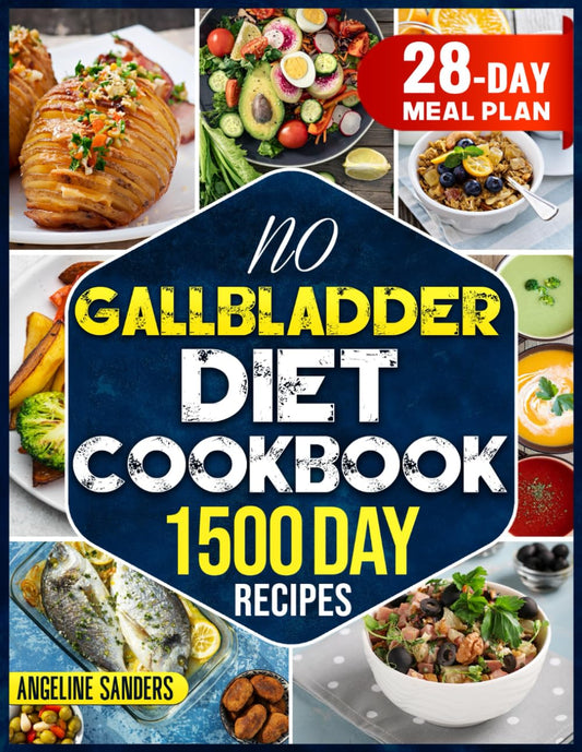 No Gallbladder Diet Cookbook: Savor the taste of healthy living, 1500 days of delicious, low-fat recipes to aid digestion and reduce inflammation after gallbladder surgery
