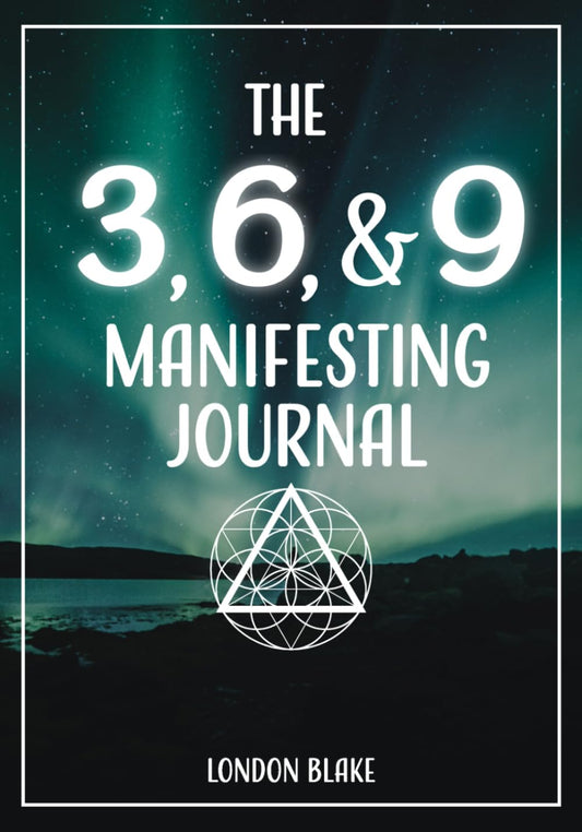 The 3, 6, & 9 Manifesting Journal: A 93 Day Guided Manifestation Workbook With Affirmations To Magnetize Your Desires, Reveal The Key To The Universe, And Manifest Your Dream Life - 2141