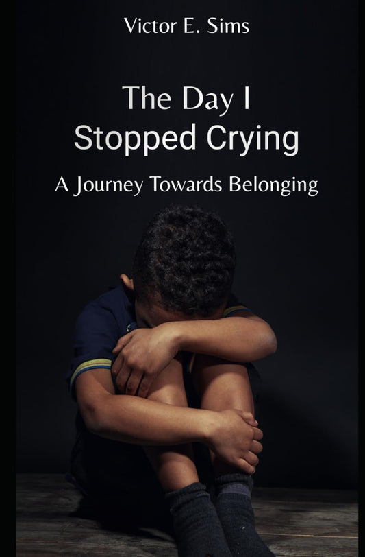The Day I Stopped Crying: A Journey Towards Belonging