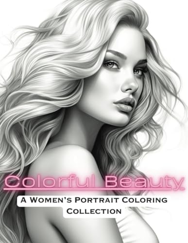 Colorful Beauty: A Women's Portrait Coloring Book - 817