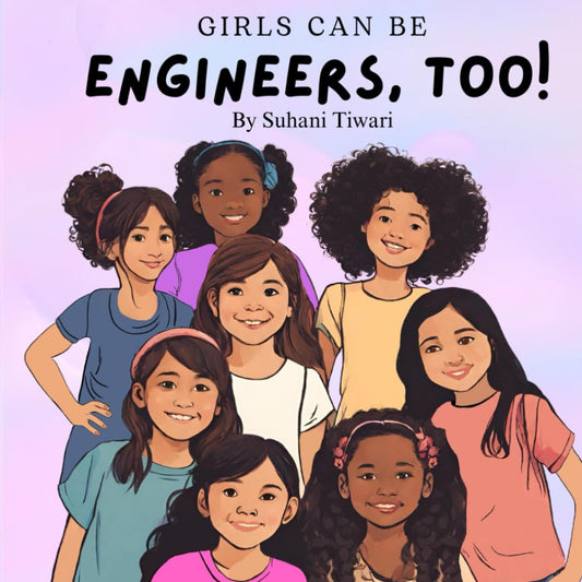 Girls Can Be Engineers, Too! - 8408