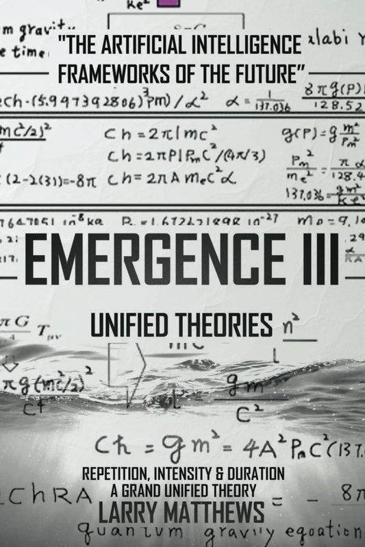 Emergence III: Unified Theories - 8576