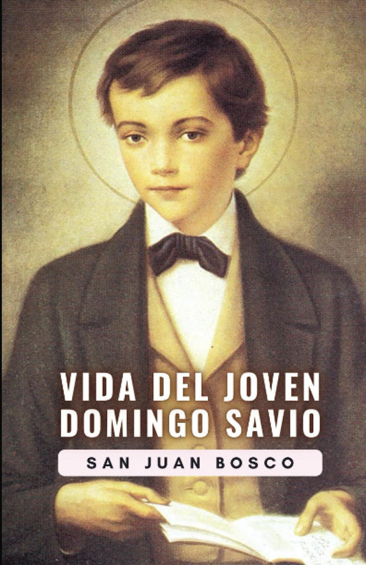 Vida del joven Domingo Savio (Spanish Edition)