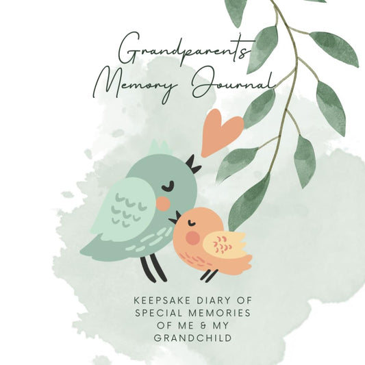 Grandparents Memory Journal: Keepsake Diary of Special Moments of Me & My Grandchild - 8684