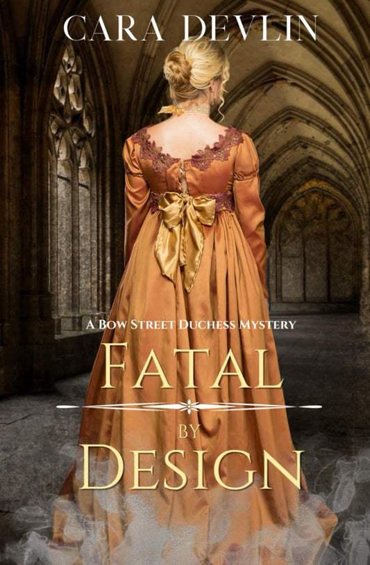 Fatal by Design: A Bow Street Duchess Mystery (A Romantic Regency Historical Mystery) (Bow Street Duchess Mystery Series) - 9102