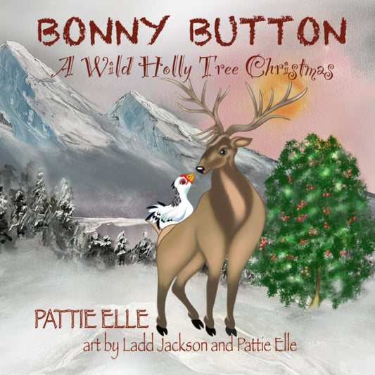 Bonny Button: A Wild Holly Tree Christmas (Bonny Button Books)