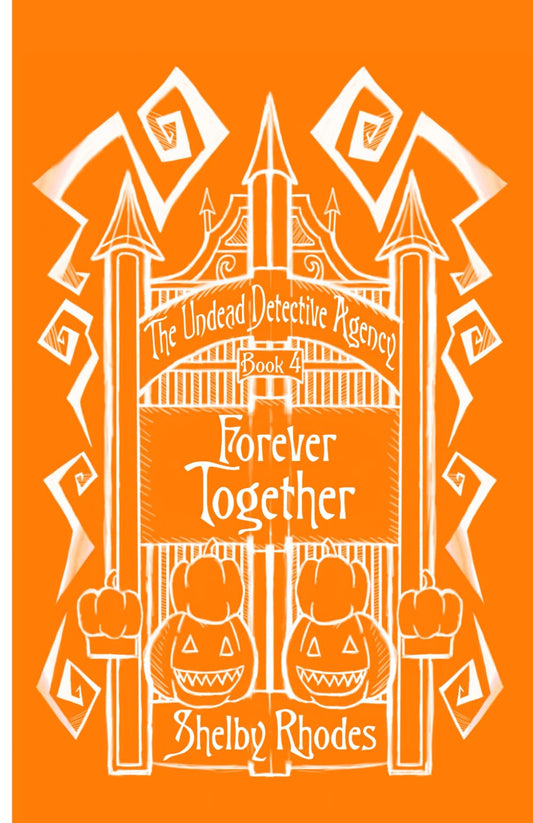 Forever Together (The Undead Detective Agency)