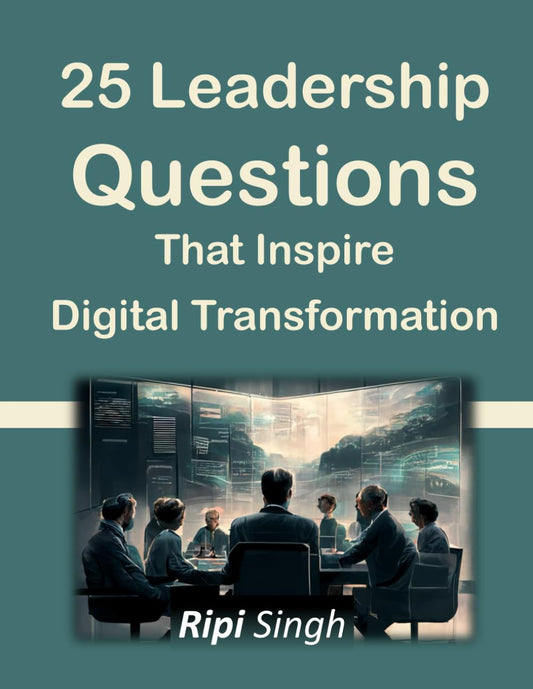 25 Leadership Questions: That Inspire Digital Transformation - 4894