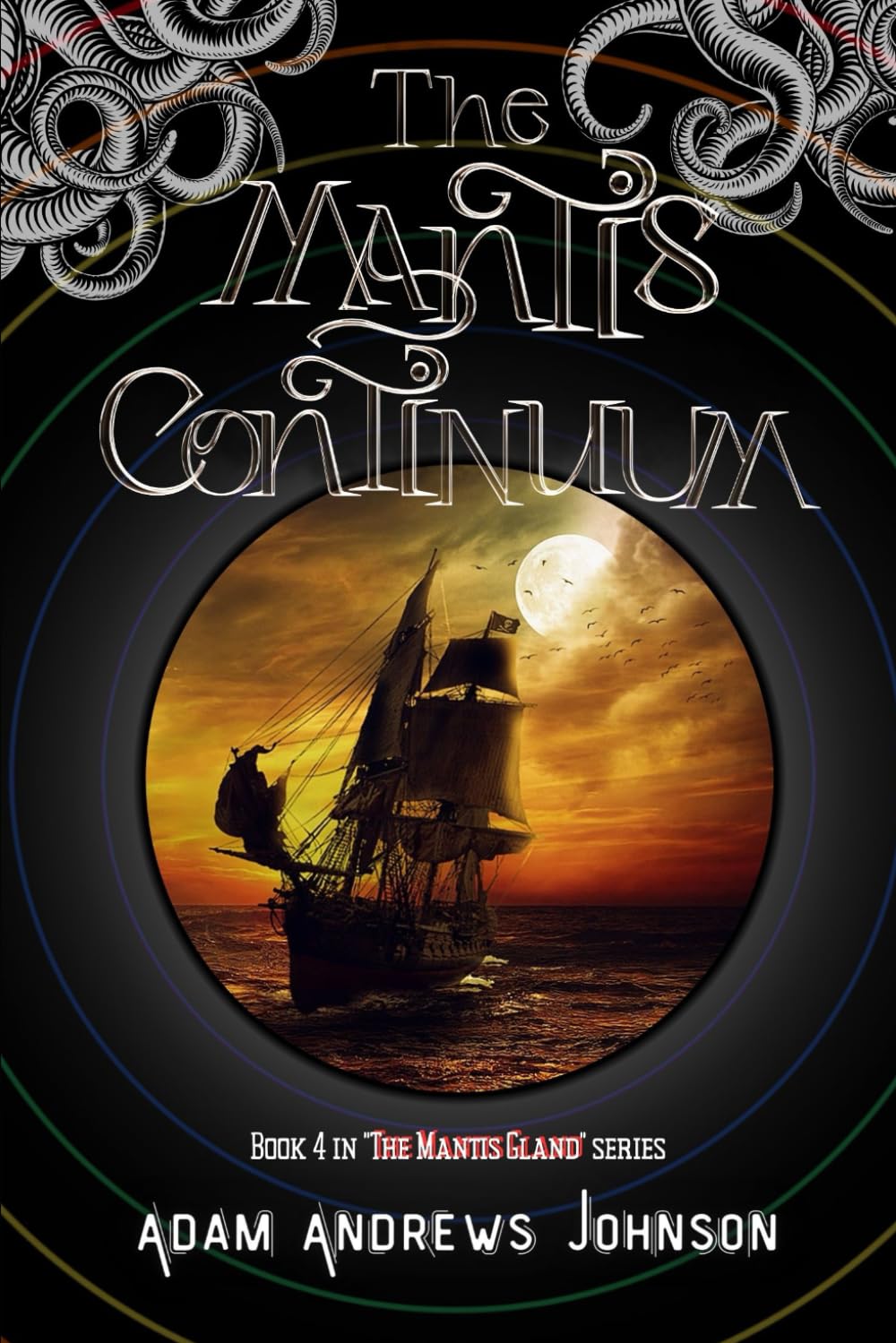 The Mantis Continuum - Book Four (The Mantis Gland)