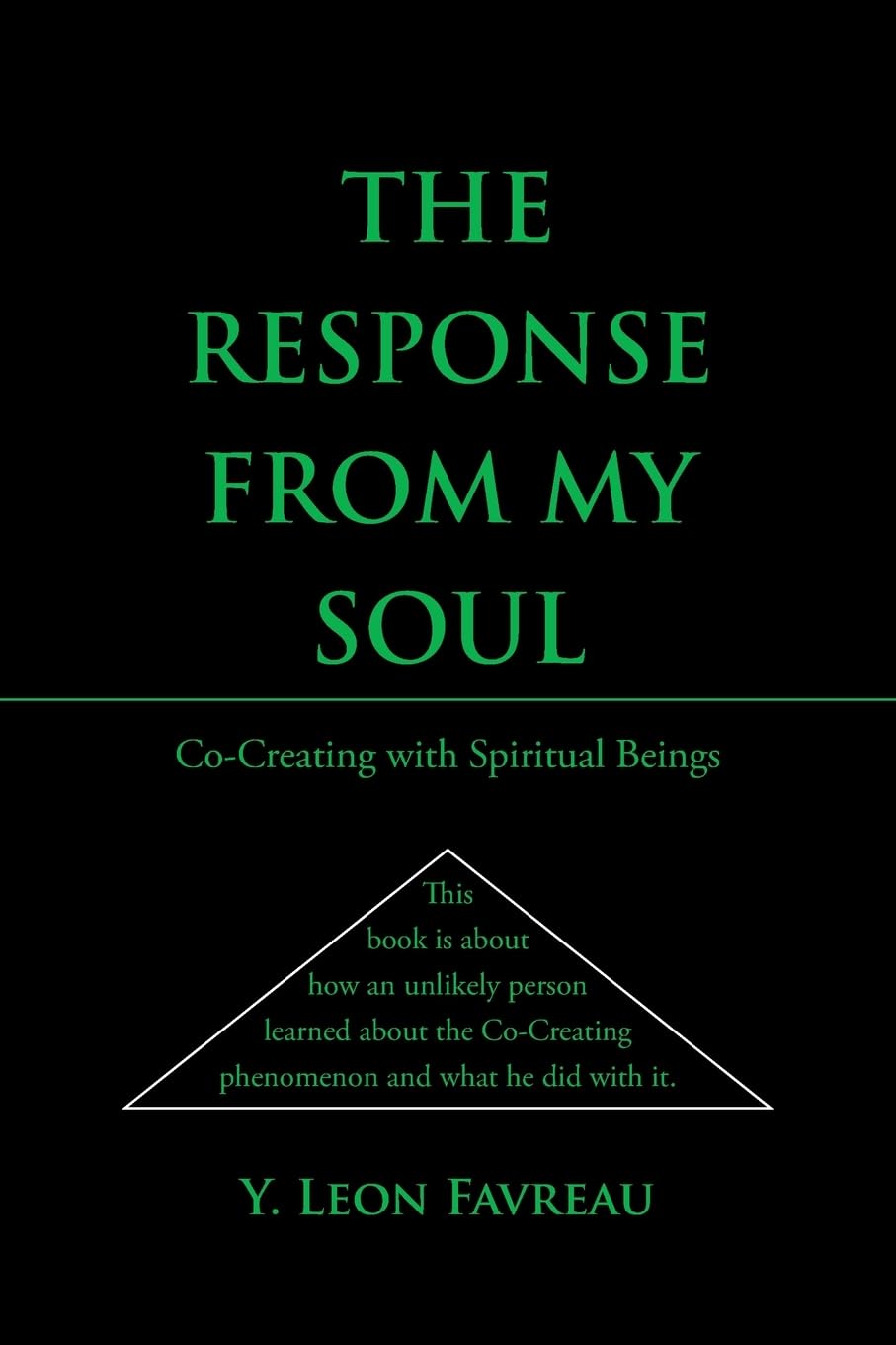 The Response from My Soul: CoCreating with Spiritual Beings
