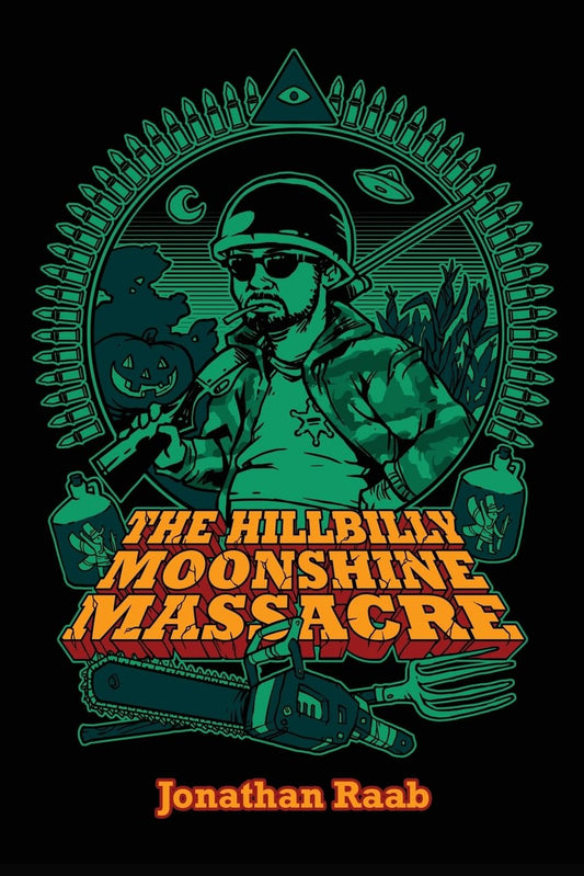 The Hillbilly Moonshine Massacre