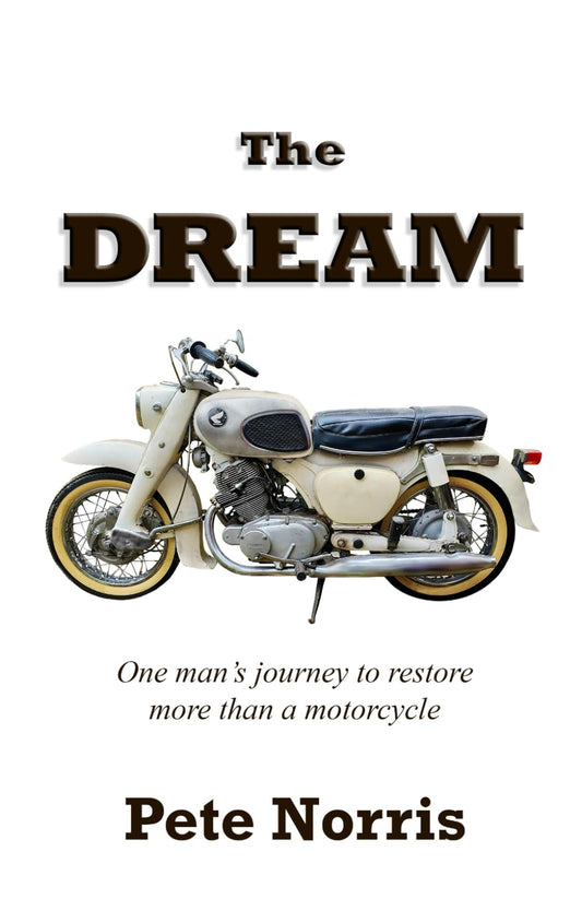 The Dream: One man's journey to restore more than a motorcycle