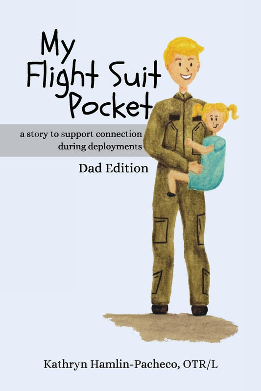 My Flight Suit Pocket: a book to support connection during deployments, Dad Edition - 650