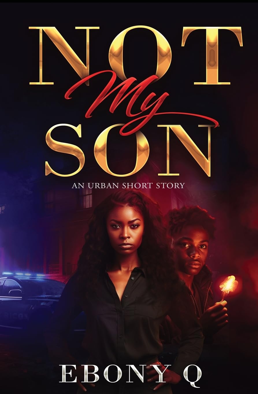 Not My Son: An Urban Short Story