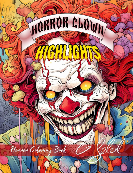 Horror Coloring Book: Horror Clown Highlights - The Scarry Coloring Book for Adults and Teens!