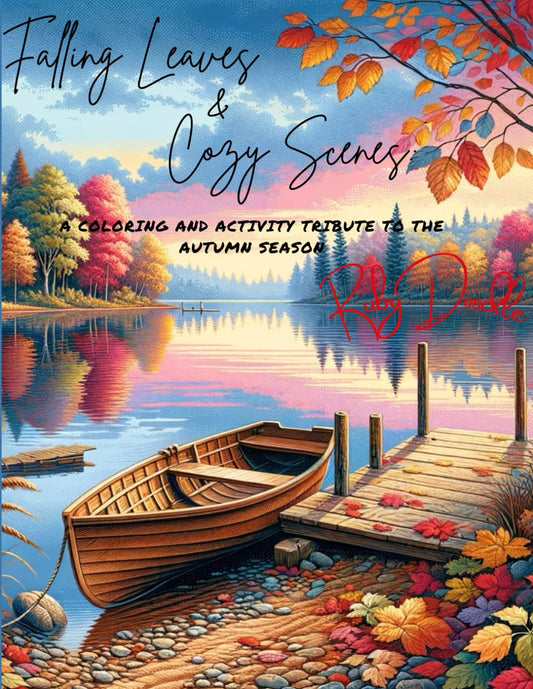 Falling Leaves and Cozy Scenes:: A Coloring and Activity Tribute to the Autumn Season