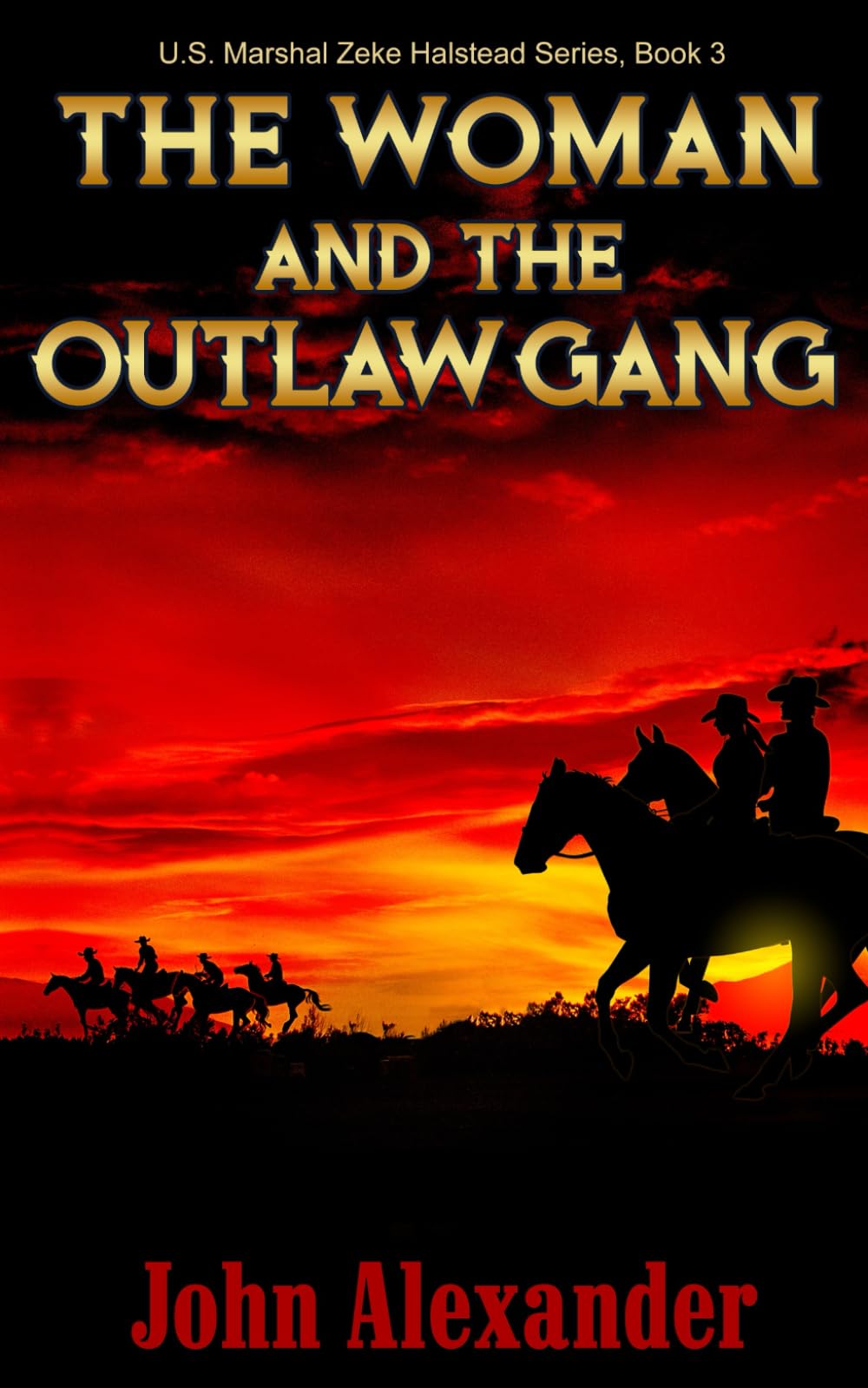 The Woman and the Outlaw Gang (Zeke Halstead, U.S. Marshal)