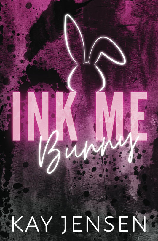 Ink Me Bunny (Ink our Hearts spicy novellas series) - 7705