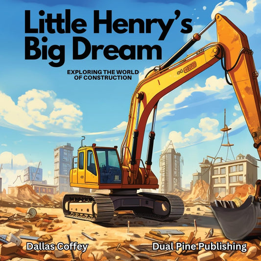 Little Henry’s Big Dream: Exploring the World of Construction - 4455