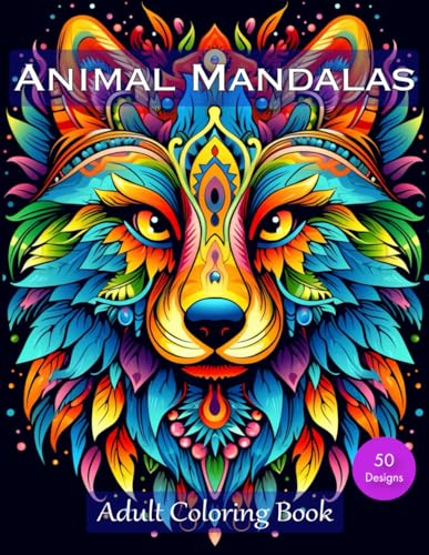 Animal Mandalas Adult Coloring Book: Animal Mandala Coloring Book For Adults To Improve Mindfulness | Stress Relief And Relaxation - 8912