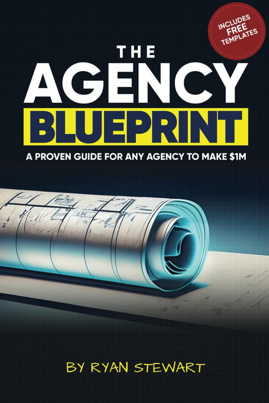 The Agency Blueprint: A Proven Guide To Make $1m This Year - 8951
